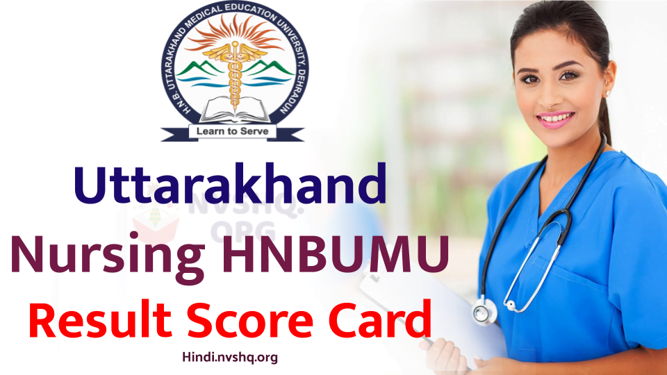 Uttarakhand-Nursing-HNBUMU-Result-Score-Card