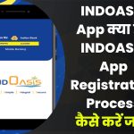 Indoasis App kya hai App Registration Process