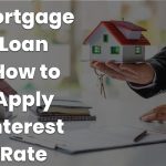 (गिरवी ऋण) Mortgage Loan - How to Apply - Interest Rate