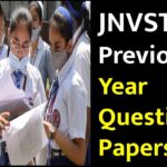 नवोदय कक्षा 6 और 9 पिछले पुराने वर्षों के प्रश्न पत्र - JNVST Previous Year Question Papers with Solutions Class 6 & 9 Pdf File