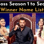 बिग बॉस सीजन 1 से 15 सभी विजेता के नाम की सूची Bigg Boss Season 1 to Season 15 Winner Name List in Hindi